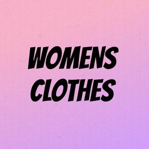 WOMENS CLOTHES (see below)